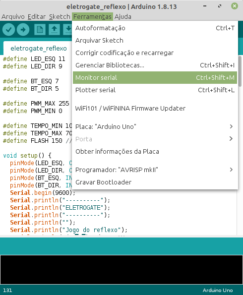Abra o Monitor Serial com Ctrl + Shift + M